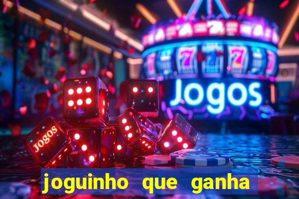 joguinho que ganha dinheiro sem depositar